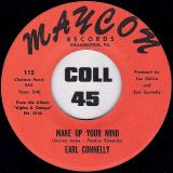 Earl Connelly – Make Up Your Mind b/w Don’t Let Me Go – Maycon 7″