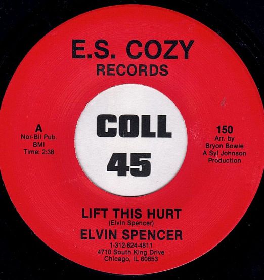 Elvin Spencer - Lift This Hurt b/w You're Being Unfair - E.S. Cozy 7"