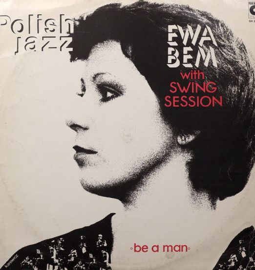 Ewa Bem With Swing Session - Be A Man - Polskie Nagrania Muza PL LP