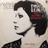 Ewa Bem With Swing Session – Be A Man – Polskie Nagrania Muza PL LP