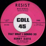 Henry Davis, Soul Swinging Band – That What I Goning Do b/w Prove Your Love Is True – Resist 7″
