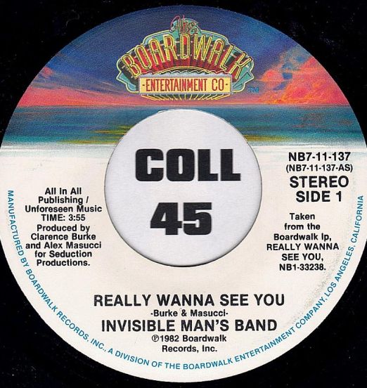 Invisible Man's Band - Really Wanna See You b/w Along The Way - Boardwalk 7"