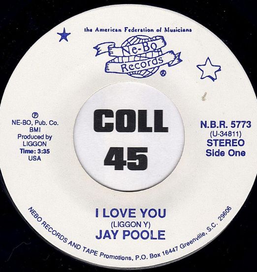 Jay Poole - I Love You b/w Funky Music - NEBO 7"