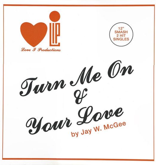 Jay W. McGee - Turn Me On b/w Your Love - Légère GER 12"