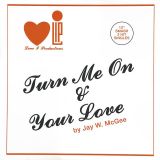 Jay W. McGee – Turn Me On b/w Your Love – Légère GER 12″