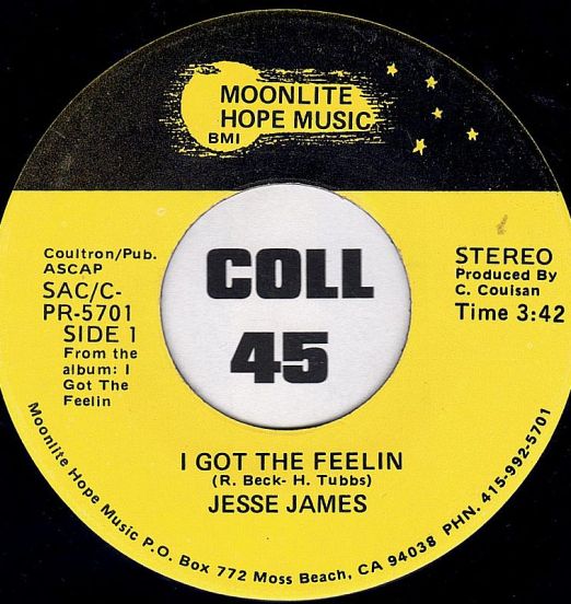Jesse James - I Got The Feelin b/w Let Me Show You - Moonlite Hope 7"
