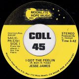 Jesse James – I Got The Feelin b/w Let Me Show You – Moonlite Hope 7″