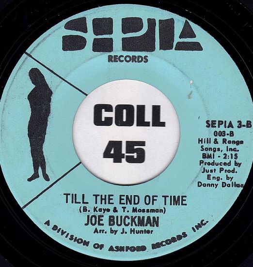 Joe Buckman - Till The End Of Time b/w Right Now - Sepia 7"