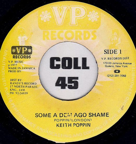 Keith Poppin - Some A Dem Ago Shame b/w Keith Poppin Style Version - VP JA 7"