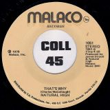 Natural High – That’s Why b/w The Whole World Is Dancin’ – Malaco 7″