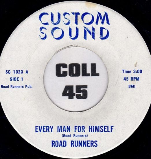 Road Runners - Every Man For Himself b/w No Names Will Be Called - Custom Sound 7"