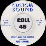 Road Runners – Every Man For Himself b/w No Names Will Be Called – Custom Sound 7″