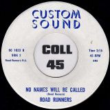 Road Runners – Every Man For Himself b/w No Names Will Be Called – Custom Sound 7″