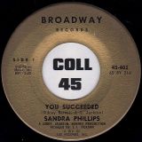 Sandra Phillips – You Succeeded b/w When Midnight Comes – Broadway 7″