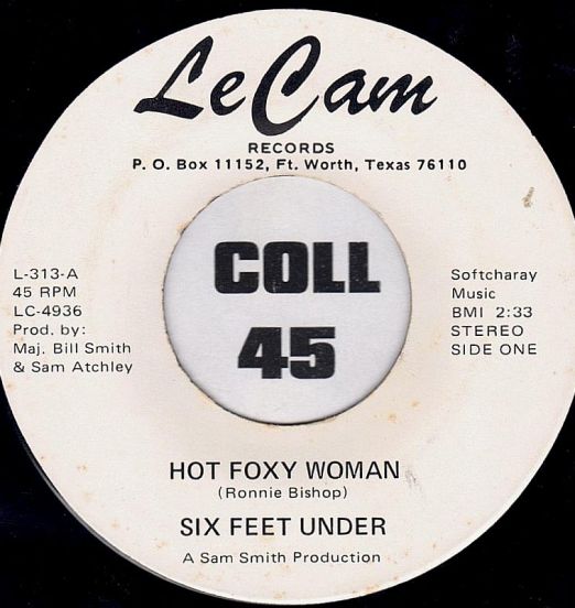 Six Feet Under - Hot Foxy Woman b/w Chocolate Sugar - Le Cam 7"
