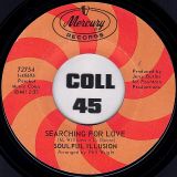 Soulful Illusion – To Get Your Love b/w Searching For Love – Mercury 7″