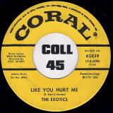 The Exotics – Like You Hurt Me b/w Big Time Charlie – Coral DJ 7″