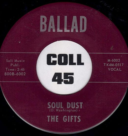 The Gifts - Soul Dust b/w Good Bye My Love - Ballad 7"