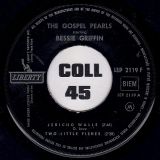 The Gospel Pearls Starring Bessie Griffin – Gospel Singing, Hand Clapping, Foot Stomping, Tambourine Shaking – Liberty FR 7″