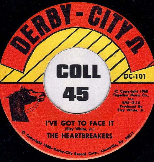 The Heartbreakers - I've Got To Face It b/w How Do You Say Goodbye - Derby City 7"
