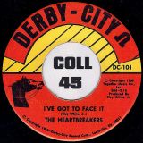 The Heartbreakers – I’ve Got To Face It b/w How Do You Say Goodbye – Derby City 7″