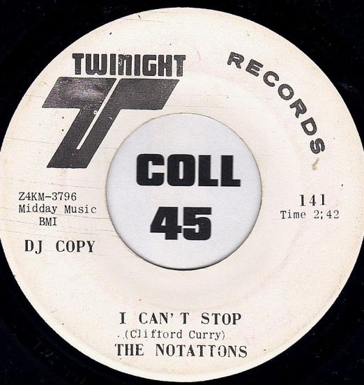 The Notations - I Can't Stop b/w I'm Still Here - Twinight DJ 7"