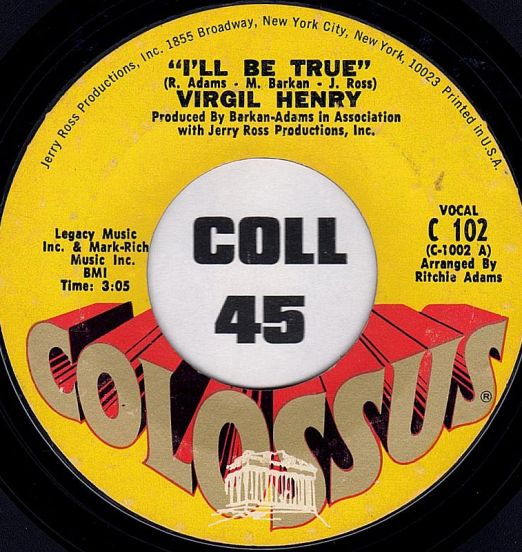 Virgil Henry - I'll Be True b/w You Fooled Me - Colossus 7"