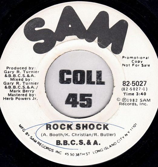 B.B.C.S. & A. - Rock Shock b/w Instrumental - Sam DJ 7"