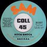 B.B.C.S. & A. – Rock Shock b/w Instrumental – Sam 7″