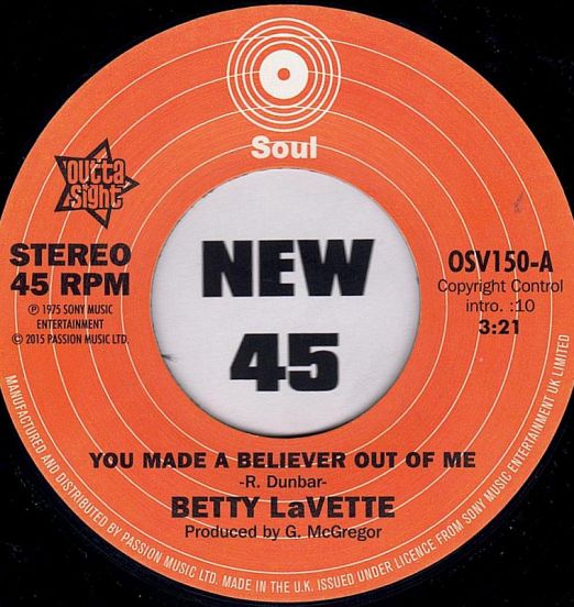 Betty LaVette - You Made A Believer Out Of Me b/w Ujima - I'm Not Ready - Outta Sight 7"