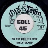 Billy Bland – You Were Born To Be Loved b/w Pardon Me – Old Town 7″