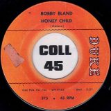 Bobby Bland – Honey Child b/w Ain’t Nothing You Can Do – Duke 7″