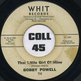 Bobby Powell – That Little Girl Of Mine b/w C.C. Rider – Whit 7″