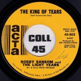 Bobby Sansom And The Light Years – The Happiest Day Of My Life b/w The King Of Tears – Acta 7″