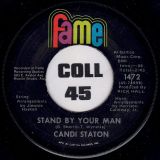 Candi Staton – Stand By Your Man b/w How Can I Put Out The Flame – Fame 7″