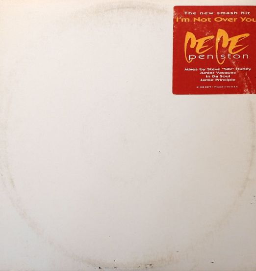 Ce Ce Peniston – I'm Not Over You - A&M 12"