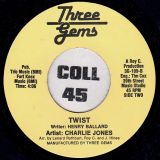 Charlie Jones – I Almost Gave Up b/w Twist – Three Gems 7″