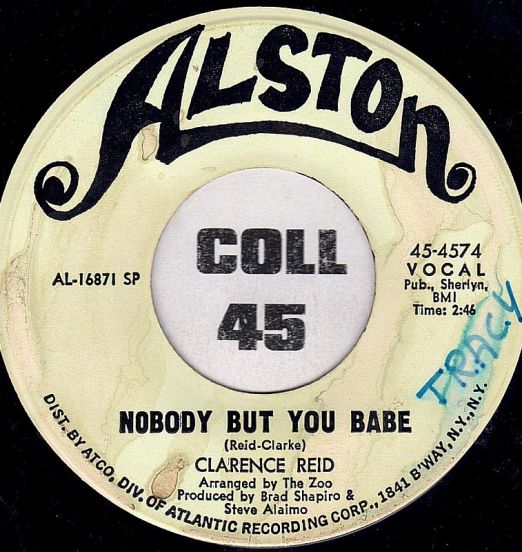 Clarence Reid - Nobody But You Babe b/w Send Me Back My Money - Alston DJ 7"