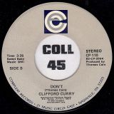 Clifford Curry – That’s What I Love About You b/w Don’t – Compleat 7″