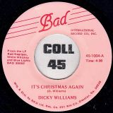 Dicky Williams – It’s Christmas Time Again b/w I Truly Love You – Bad 7″