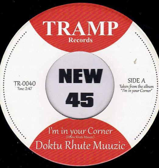 Doktu Rhute Muuzic - I'm In Your Corner b/w Tip Jar - Tramp 7" GER