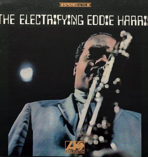Eddie Harris - The Electrifying Eddie Harris - Atlantic LP