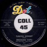 Erdogan Capli – Turkish Shimmy b/w Smiling Rose Waltz – Dot 7″