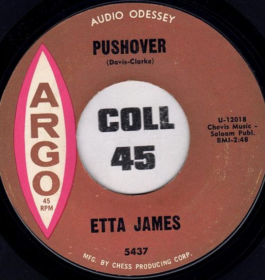 Etta James - Pushover b/w I Can't Hold It In Anymore - Argo 7"
