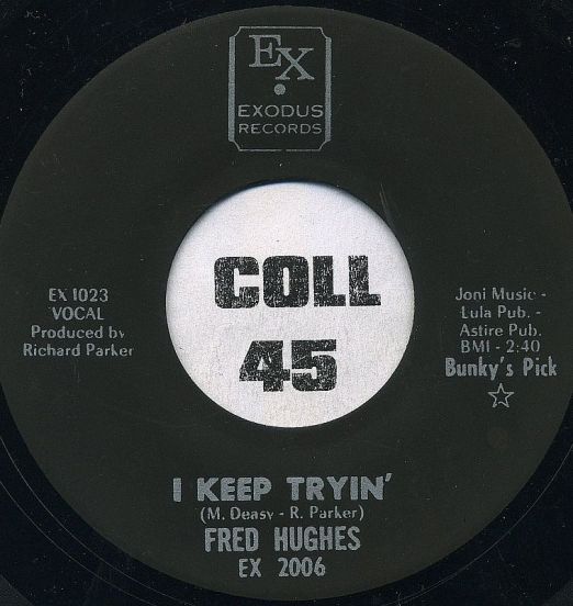 Fred Hughes - I Keep Tryin' b/w We've Got Love - Exodus 7"