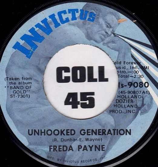 Freda Payne - Unhooked Generation b/w Deeper & Deeper - Invictus 7"