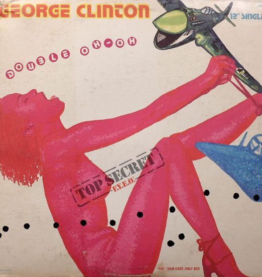 George Clinton - Double Oh-Oh (For Your Ears Only Mix) - Capitol 12"