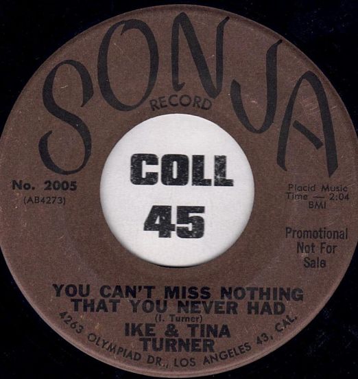 Ike & Tina Turner - You Can't Miss Nothing That You Never Had b/w Same- Sonja DJ 7"