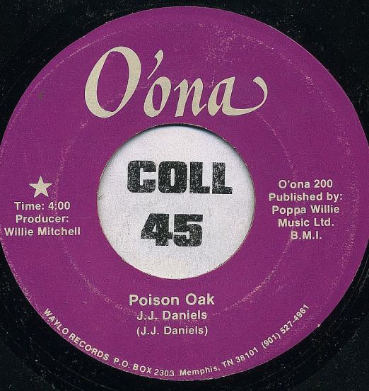 J.J. Daniels - Poison Oak b/w You've Been Good To Me - O'ona 7"