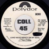 J. J. Williams – Lord Have Mercy On My Soul b/w Mono – Polydor DJ 7″